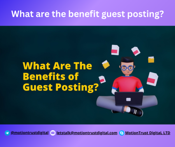 What are the benefit guest posting