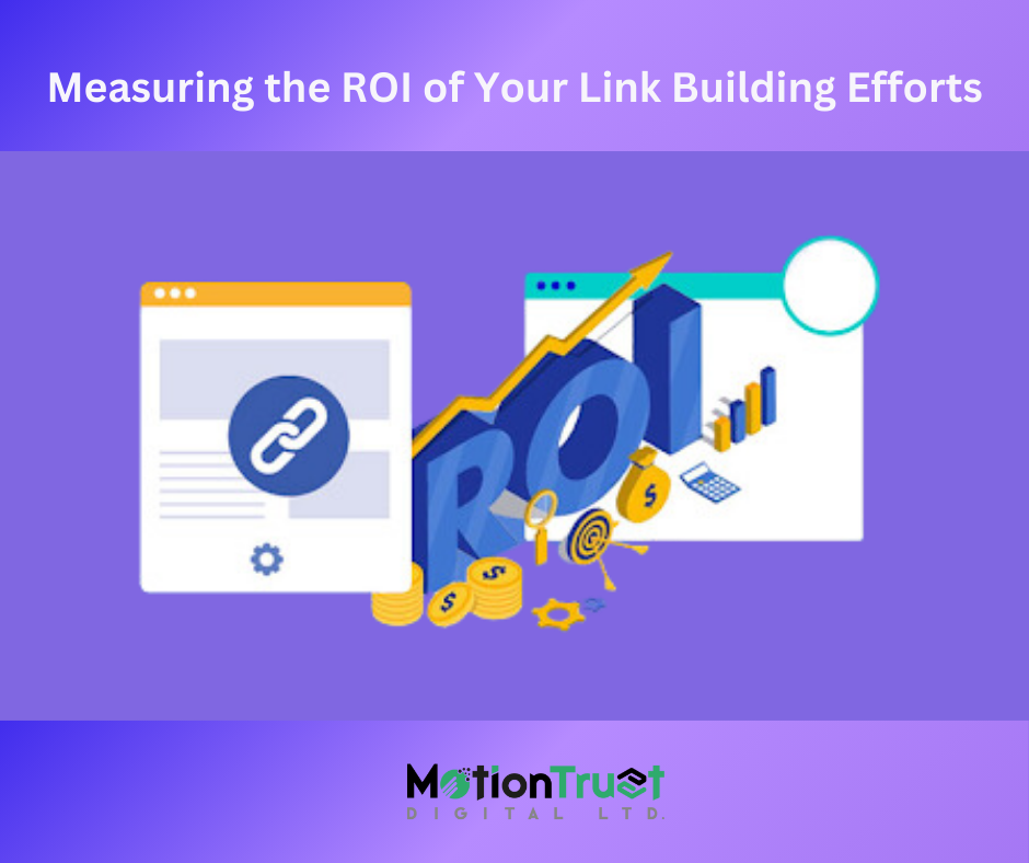 Measuring the ROI of Your Link Building Efforts
