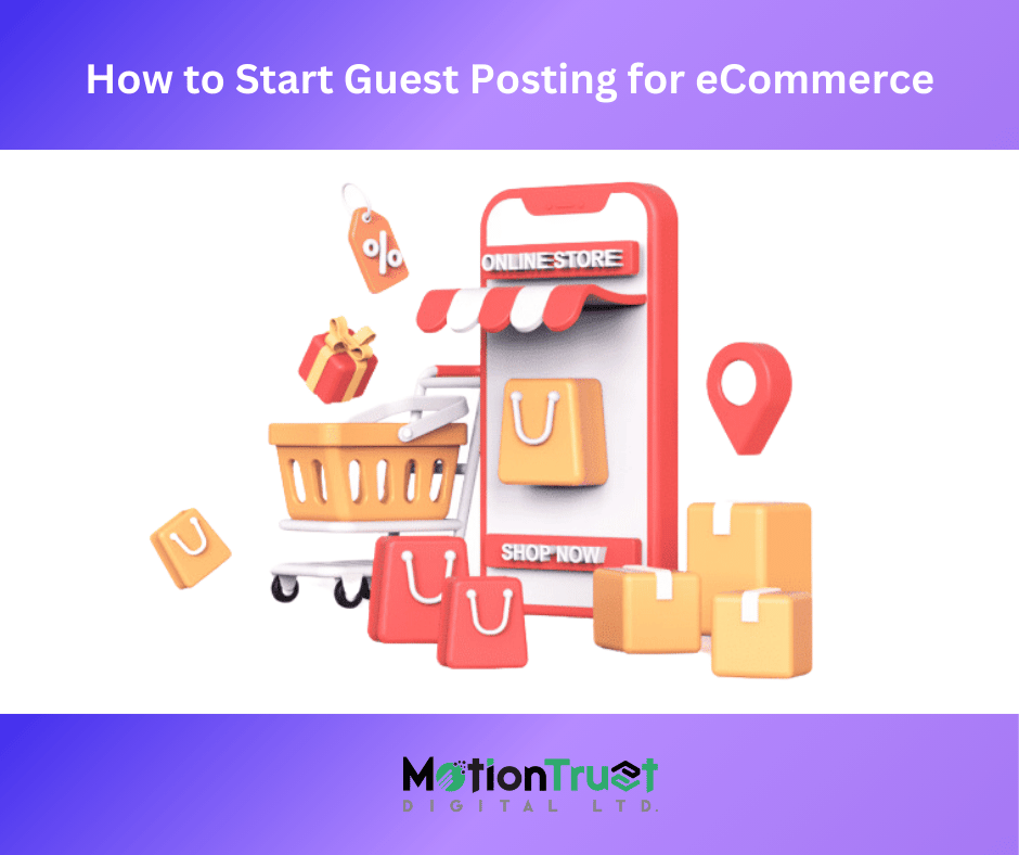 How to Start Guest Posting for eCommerce Backlinks
